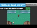 Make A Game Like Pokemon in Unity - Additive Scene Loading