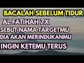 Lagu BACA AL FATIHAH 7X SEBELUM TIDUR !! pelet sebut nama ampuh,ilmu pelet lewat nama | pelet cinta ampuh