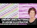 Illustrator - Uneven Lines Pattern