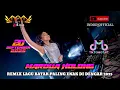Download Lagu MARDUA HOLONG X BURUAK PARANGAI || DJ AYYA 20 SEPTEMBER 2025 REMIX LAGU PALING ENAK DI DENGAR