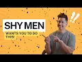 how to flirt with Shy Guys