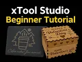 New to xTool Start Here Simple Beginner Walkthrough