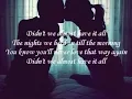 Didn't we almost have it all- Whitney Houston