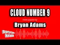 Download Lagu Bryan Adams - Cloud Number 9 (Karaoke Version)