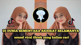 Download DJ DUNIA SEMENTARA AKHIRAT SELAMANYA || sound viral tiktok yang kalian cari MP3