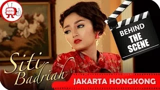siti badriah behind the scenes video klip jakarta hongkong tv musik indonesia