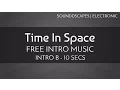 Download Lagu Free Intro Music - Free Songs To Use - 'Time In Space' (Intro B - 10 seconds)