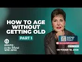 How to Age Without Getting Old - Pt 1 | 15 Minutes in the Word with Joyce Meyer