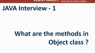 Java Interview Series - 1 Methods In Object Class of Java Team MAST
