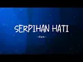 Download Lagu Utopia - Serpihan Hati - Lirik Ocean