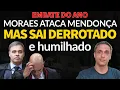Download Lagu EMBATE DO ANO - Mendonça X Moraes no LIDE. Moraes ataca Mendonça e sai perdendo