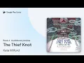 Lagu The Thief Knot Book 4 by Kate Milford · Audiobook preview