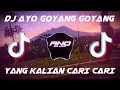 Download Lagu DJ AYO GOYANG GOYANG TIKTOK VIRAL YANG KALIAN CARI CARI JEDAG JEDUG X SLOWMO