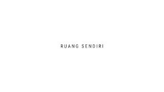 tulus ruang sendiri official lyric video 
