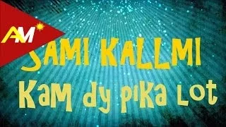 sami kallmi kam dy pika lot official lyrics video