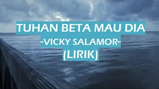 Download Lirik Lagu VICKY SALAMOR - TUHAN BETA MAU DIA (RafLirik) MP3