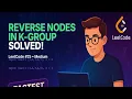 Reverse Nodes in k-Group - Advanced Linked List Problem LeetCode 25