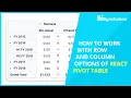 Row and Column options in React Pivot Table