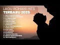Download Lagu KUMPULAN LAGU ROHANI HITS TERBARU | PLAYLIST TERBARU 2025 LAGU ROHANI