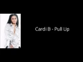 Download Lagu Cardi B - Pull Up (Lyrics)