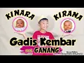 Download Lagu GADIS KEMBAR _ KINARA KIRANA _ Vocl. GANANG _ Cover Di Populerkan Oleh _ Sadi M