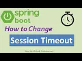 How to Change Session Timeout for a Spring Boot Web Application