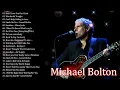 Download Lagu Michael Bolton Greatest Hits Full Album ~ Best Songs Of Michael Bolton - Soft Rock #MichaelBolton