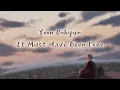 Yoon Do Hyun- It Must Have Been Love (사랑했나봐) rom/eng lyrics