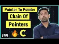 Pointer to Pointer Chain Of Pointer In C Graphically Explanation With Program In Hindi
