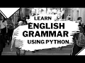Learn English Grammar with Python