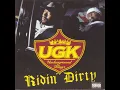 Ridin' Dirty - UGK (Underground Kingz)