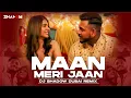 Download Lagu Maan Meri Jaan (REMIX) | KING | DJ Shadow Dubai