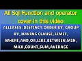 All sql operator and Aggregate function as cover in this
