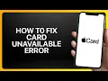 How To Fix Apple Card Unavailable Error Tutorial