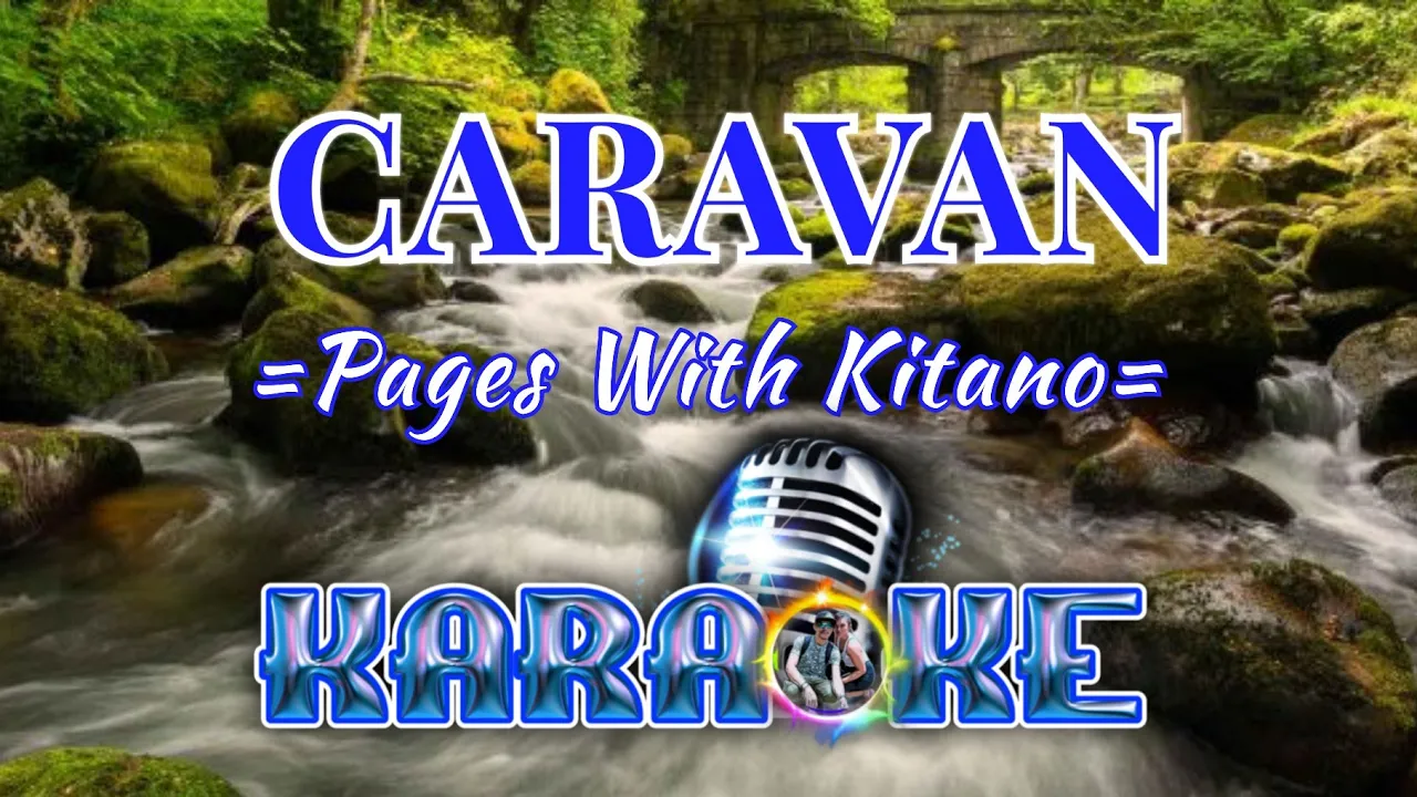 CARAVAN - Pages With Kitano - KARAOKE CARAVAN - Pages With Kitano - KARAOKE