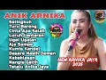 Lagi VIRAL ‼️SELINGKUH‼️ ANIK ARNIKA || ARNIKA JAYA FULL ALBUM