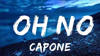 capone oh no tiktok remix lyrics oh no oh no oh no no music one for me