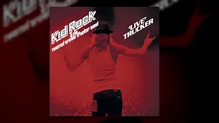 Kid Rock - 'Live' Trucker (Full Album)