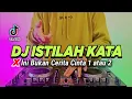 Download Lagu DJ ISTILAH KATA X INI BUKAN CERITA CINTA 1 ATAU 2 TIKTOK VIRAL REMIX FULL BASS TERBARU 2022