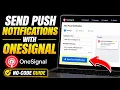 How to activate send push notifications using OneSignal with no-code - Detailed Guide