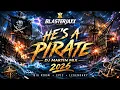 Blasterjaxx - He's A Pirate(DJ MARTIN MIX 2026)