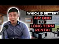 WHAT S BETTER AIR BNB OR LONG TERM RENT
