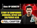Study of Compounds - Ammonia Nitric and Sulphuric Acid in One Shot Class 10 Chemistry ICSE