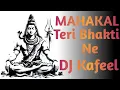 Download Lagu Mahakal Teri Bhakti Ne Kamal DJ Kafeel || UNRELEASED TRACK || DOWNLOAD LINK 👇👇👇