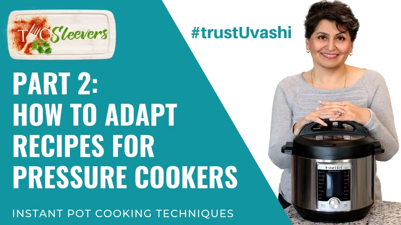 Part 2: How to Adapt Recipes to a Pressure Cooker