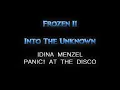 Into The Unknown DUET Mashup - Idina Menzel & Panic! At The Disco