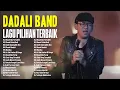 Download Lagu Kumpulan Lagu Dadali Band Terbaik || Top Lagu Galau Dari Buat Kalian Yang Putus Cinta Dan Patah Hati