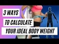 3 ways to calculate your ideal body weight