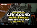 Download Lagu CEK SOUND SHOLAWAT HADRAH MIDLE NGEPLAK BASS JEDUG TERBARU 2025
