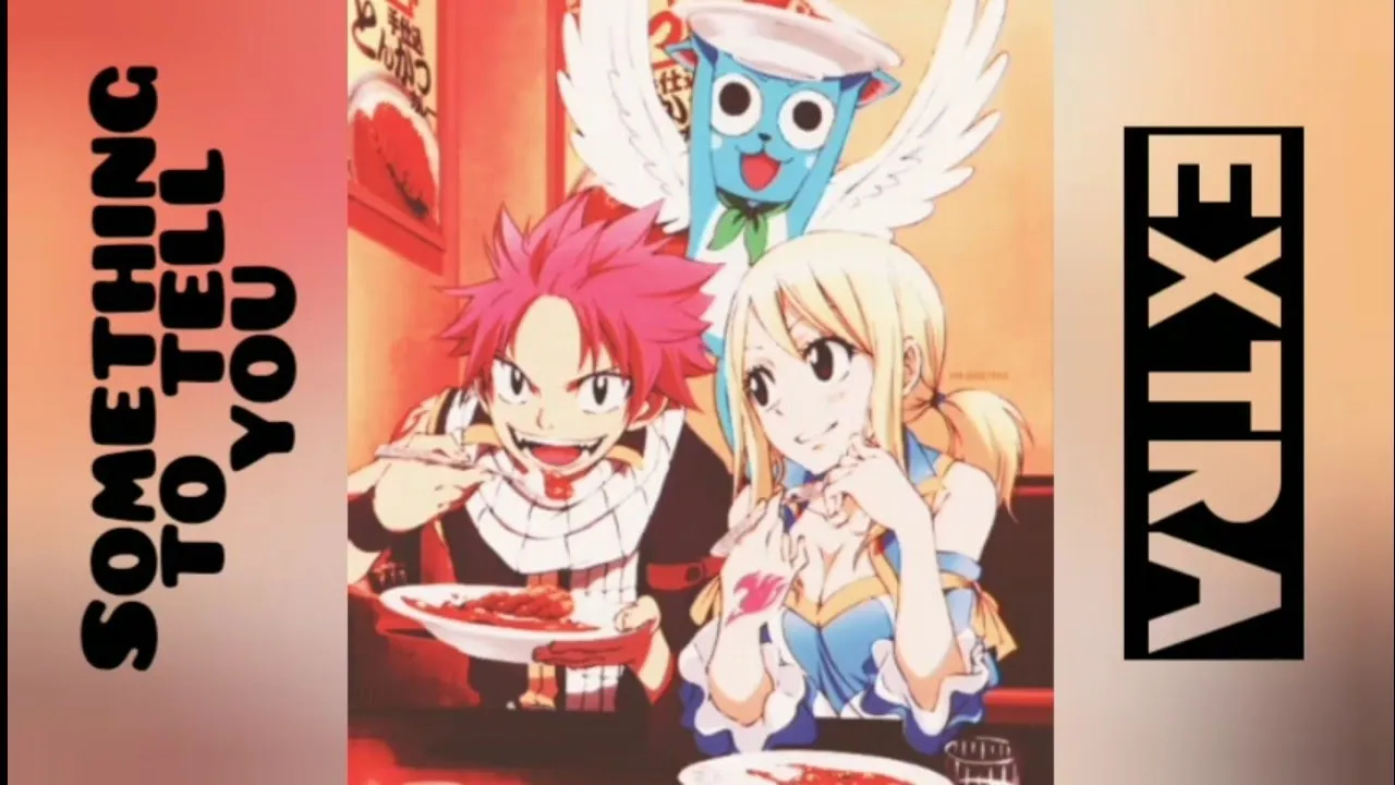 Fairytail Natsu and Lucy Fanfiction (NaLu)-Something to Tell You (extra)